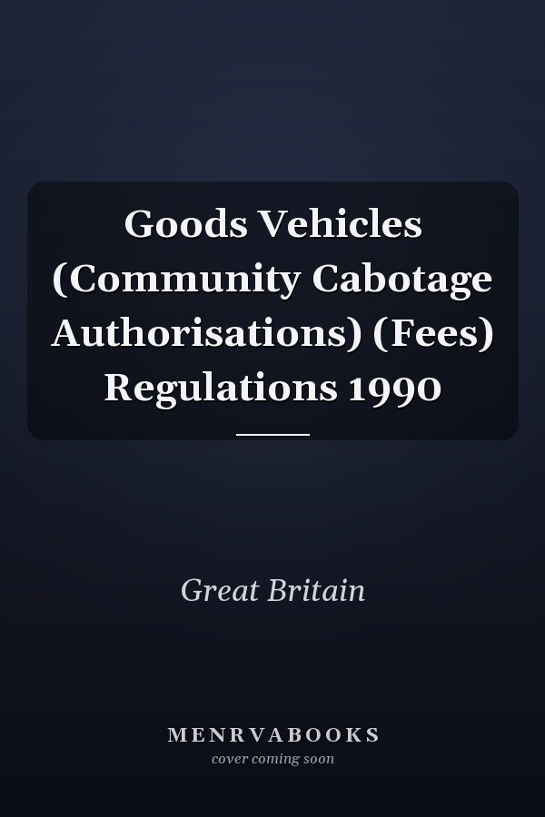 Goods Vehicles (Community Cabotage Authorisations) (Fees) Regulations 1990