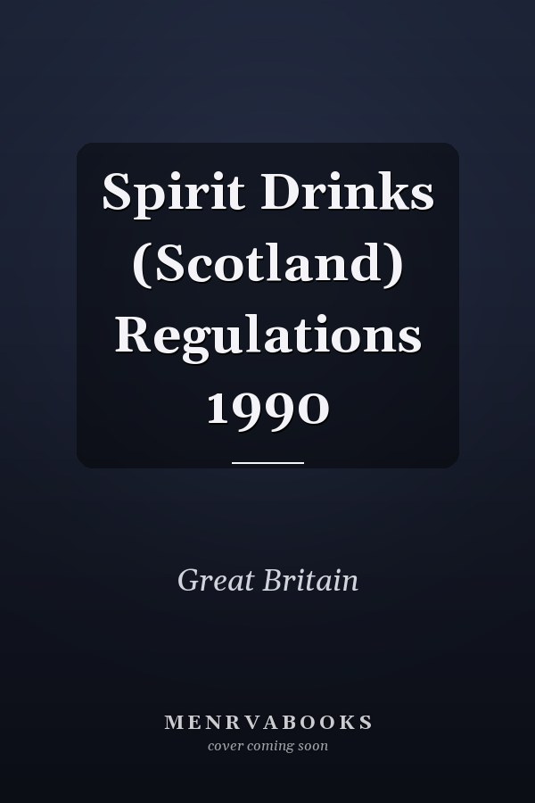 Spirit Drinks (Scotland) Regulations 1990