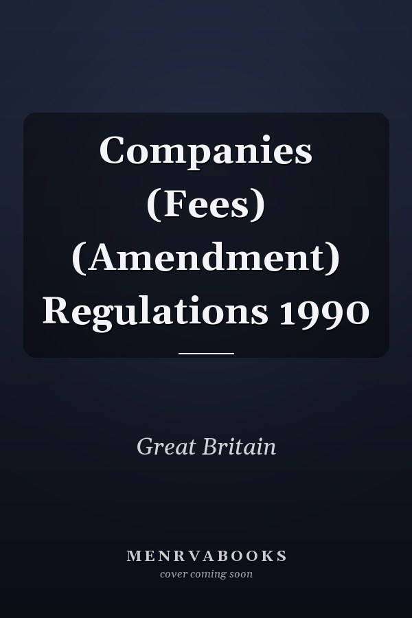 Companies (Fees) (Amendment) Regulations 1990