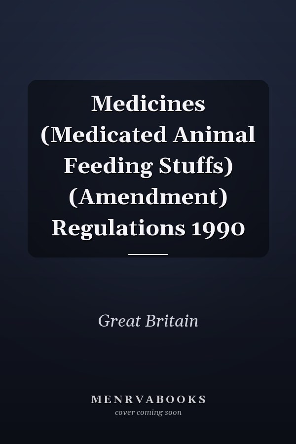 Medicines (Medicated Animal Feeding Stuffs) (Amendment) Regulations 1990