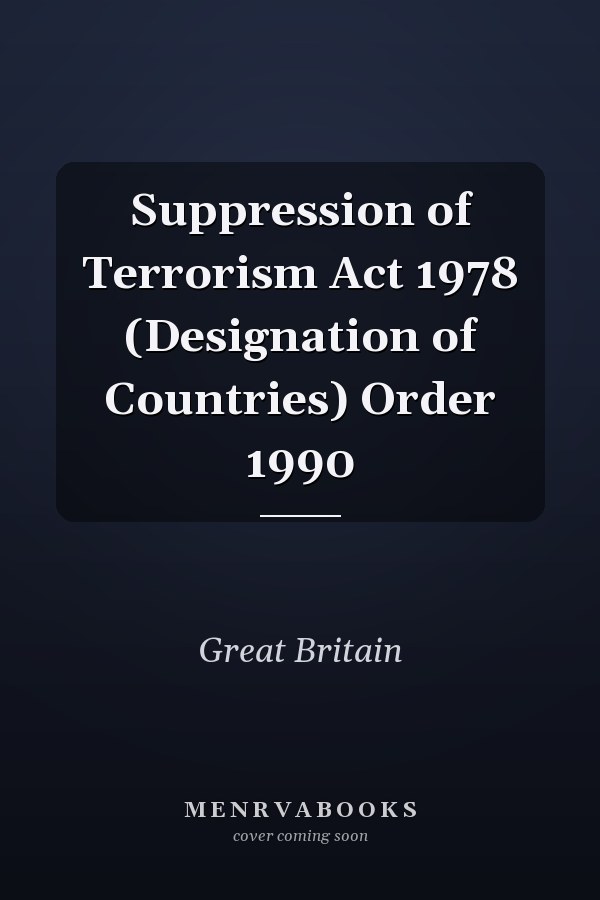 Suppression of Terrorism Act 1978 (Designation of Countries) Order 1990