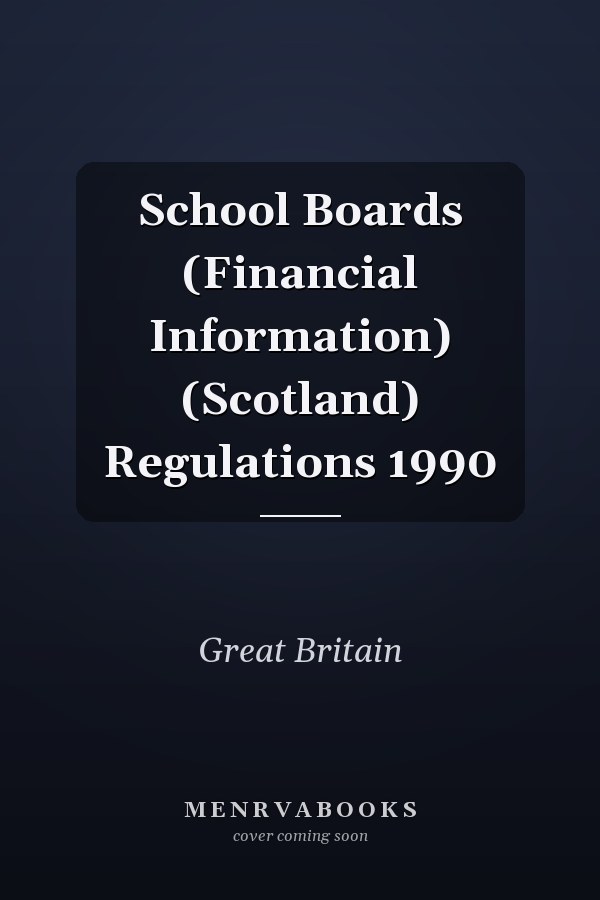 School Boards (Financial Information) (Scotland) Regulations 1990