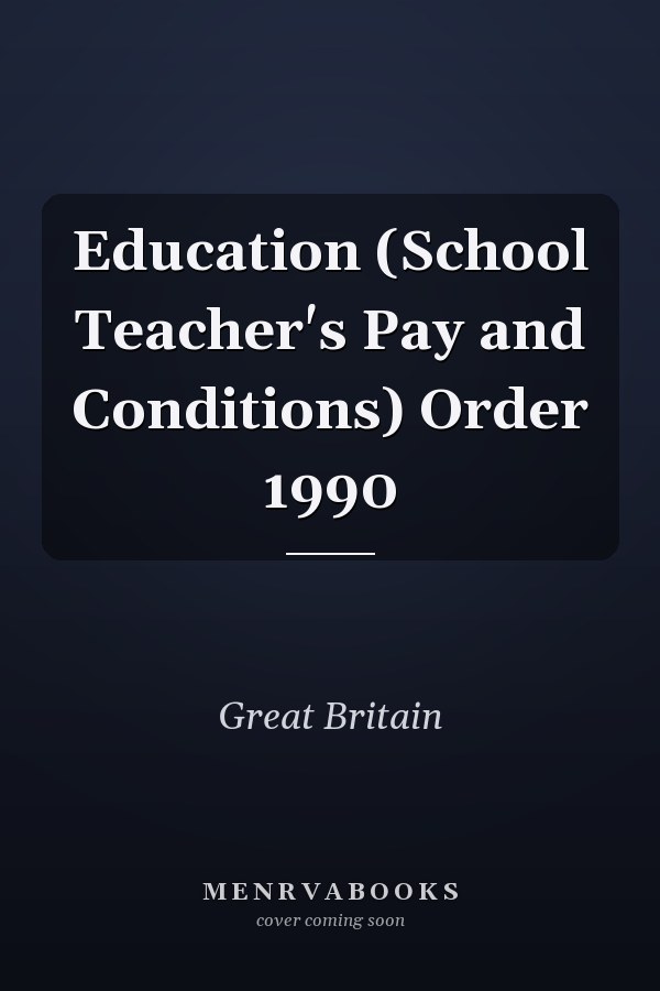 Education (School Teacher's Pay and Conditions) Order 1990