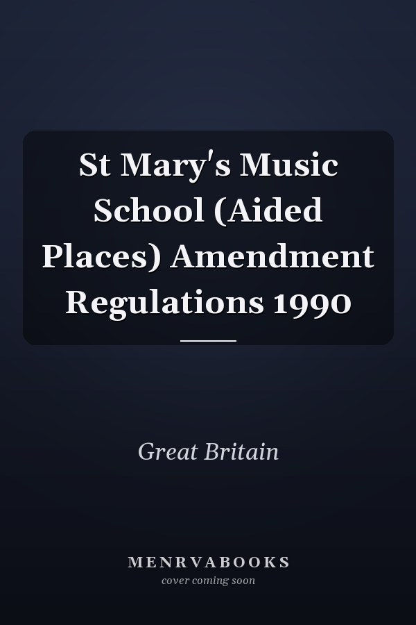 St Mary's Music School (Aided Places) Amendment Regulations 1990
