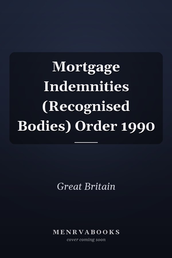 Mortgage Indemnities (Recognised Bodies) Order 1990