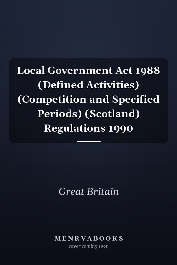 Local Government Act 1988 (Defined Activities) (Competition and Specified Periods) (Scotland) Regulations 1990