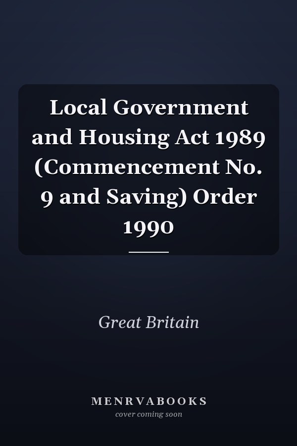 Local Government and Housing Act 1989 (Commencement No. 9 and Saving) Order 1990