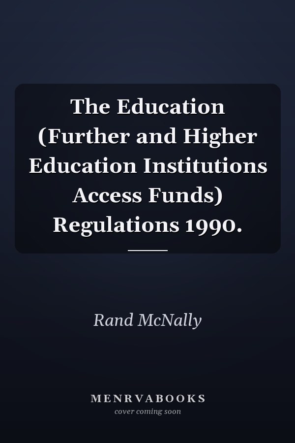 The Education (Further and Higher Education Institutions Access Funds) Regulations 1990.