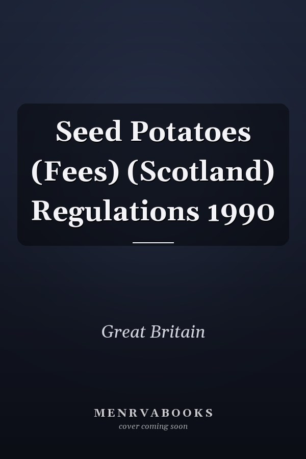 Seed Potatoes (Fees) (Scotland) Regulations 1990