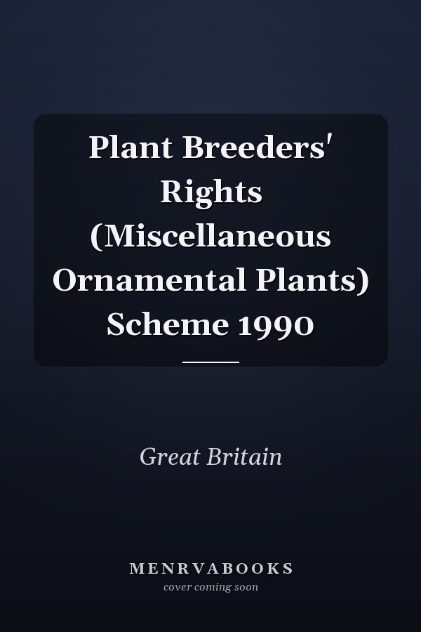 Plant Breeders' Rights (Miscellaneous Ornamental Plants) Scheme 1990