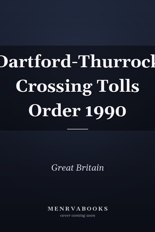 Dartford-Thurrock Crossing Tolls Order 1990