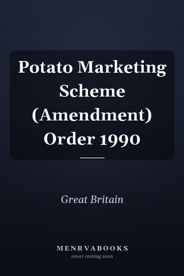 Potato Marketing Scheme (Amendment) Order 1990