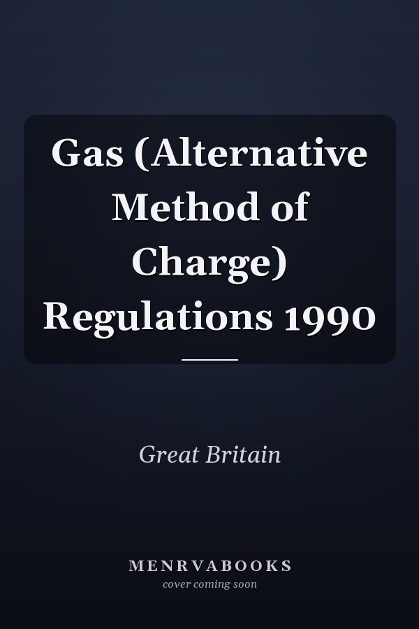 Gas (Alternative Method of Charge) Regulations 1990