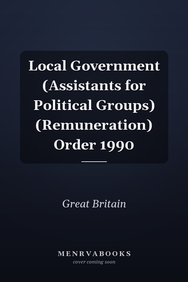 Local Government (Assistants for Political Groups) (Remuneration) Order 1990