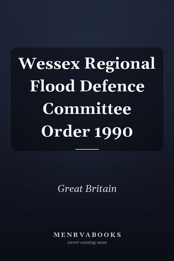 Wessex Regional Flood Defence Committee Order 1990