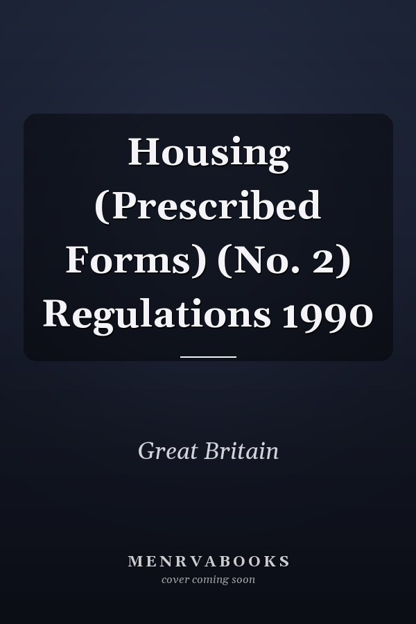 Housing (Prescribed Forms) (No. 2) Regulations 1990