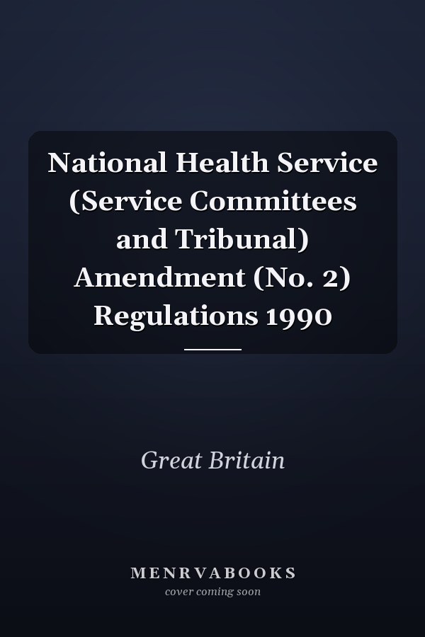 National Health Service (Service Committees and Tribunal) Amendment (No. 2) Regulations 1990
