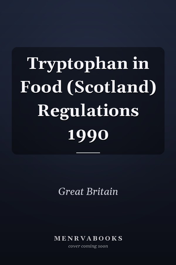 Tryptophan in Food (Scotland) Regulations 1990