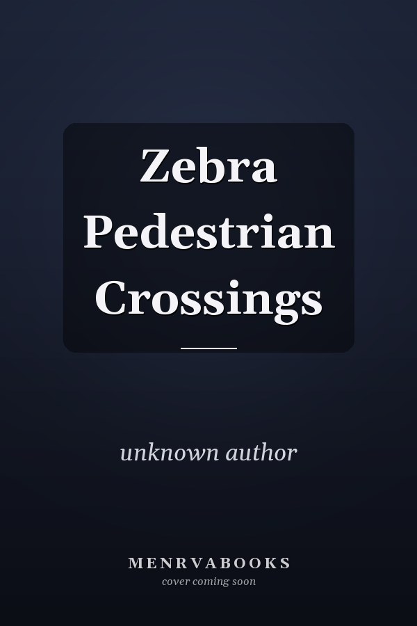 Zebra Pedestrian Crossings