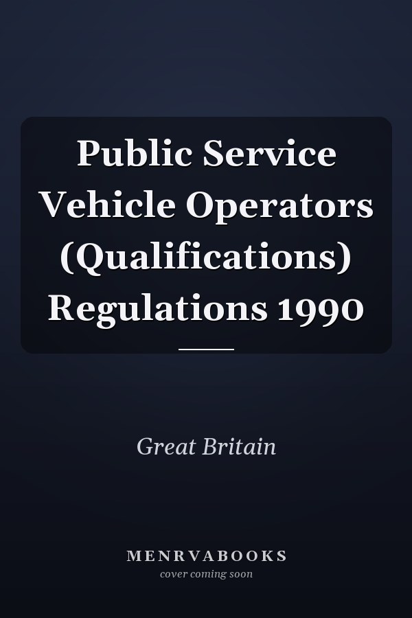 Public Service Vehicle Operators (Qualifications) Regulations 1990