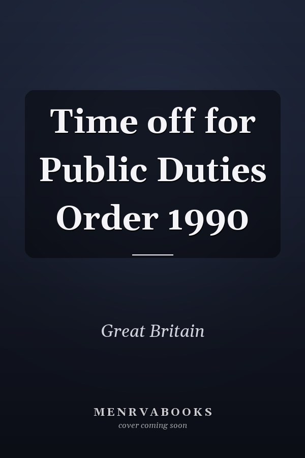 Time off for Public Duties Order 1990