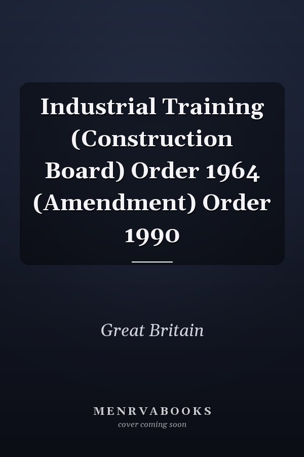 Industrial Training (Construction Board) Order 1964 (Amendment) Order 1990