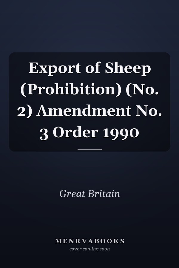 Export of Sheep (Prohibition) (No. 2) Amendment No. 3 Order 1990