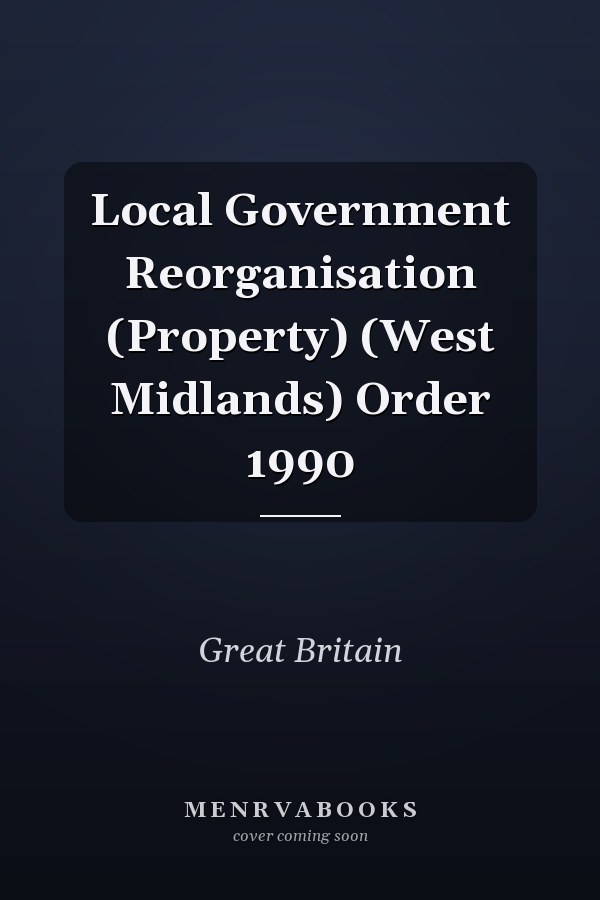 Local Government Reorganisation (Property) (West Midlands) Order 1990