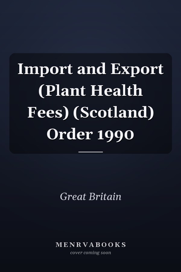 Import and Export (Plant Health Fees) (Scotland) Order 1990