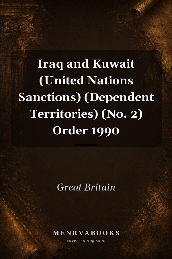 Iraq and Kuwait (United Nations Sanctions) (Dependent Territories) (No. 2) Order 1990