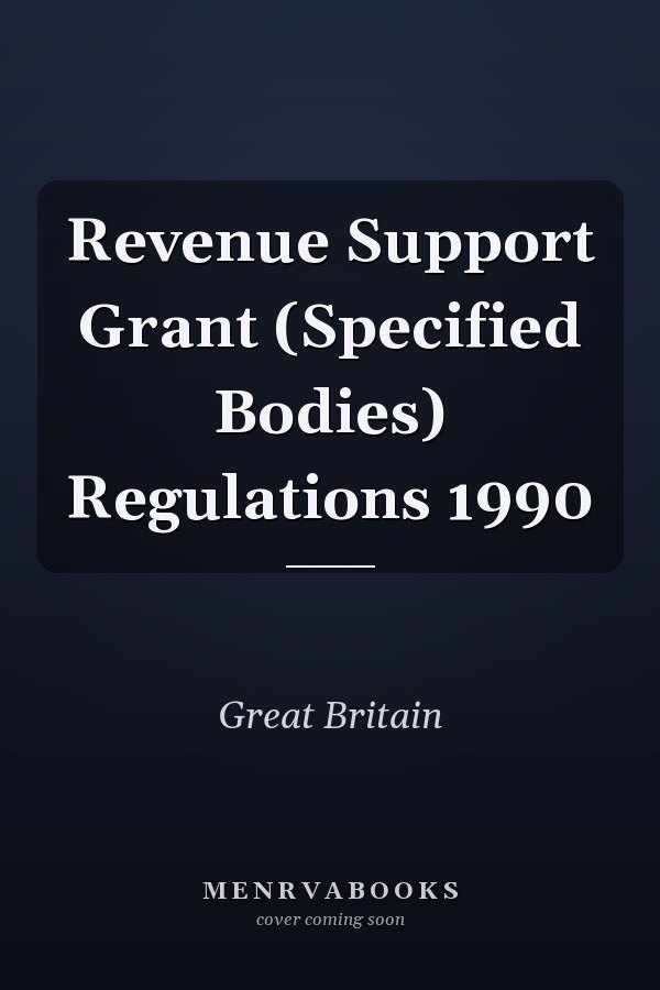 Revenue Support Grant (Specified Bodies) Regulations 1990
