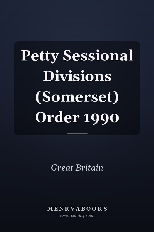 Petty Sessional Divisions (Somerset) Order 1990