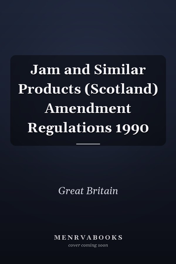 Jam and Similar Products (Scotland) Amendment Regulations 1990