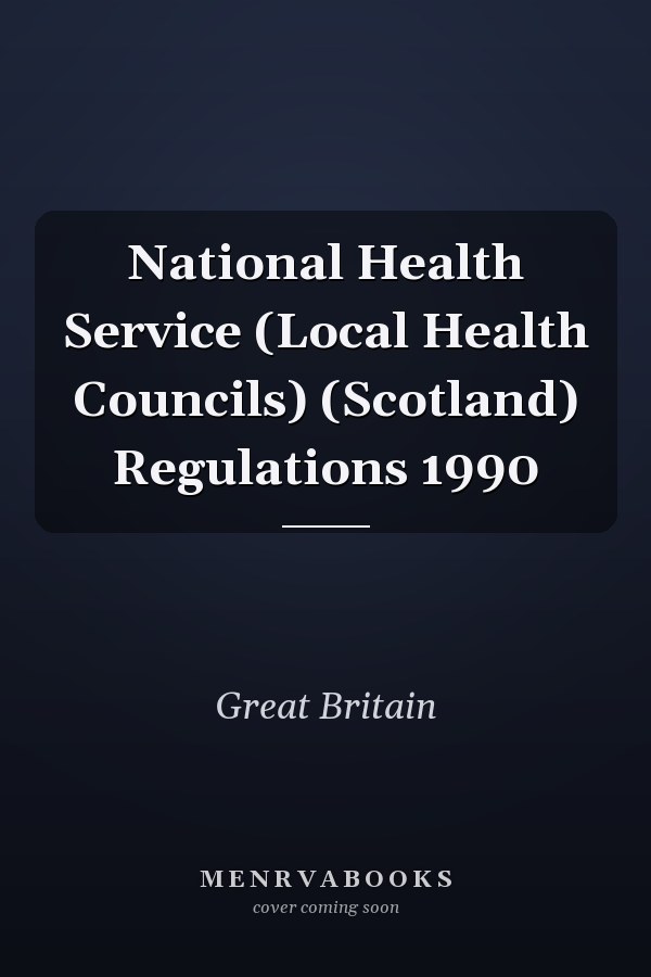 National Health Service (Local Health Councils) (Scotland) Regulations 1990