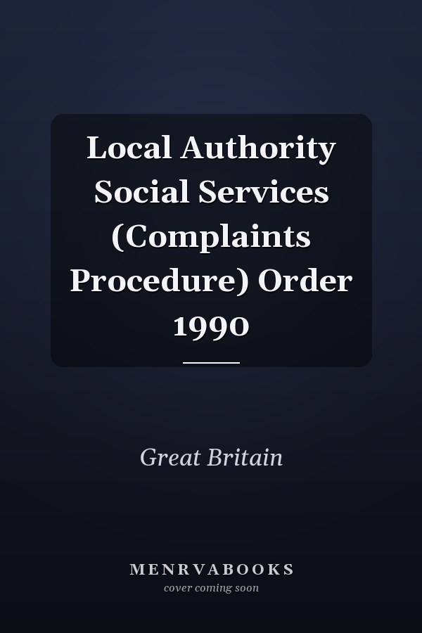 Local Authority Social Services (Complaints Procedure) Order 1990