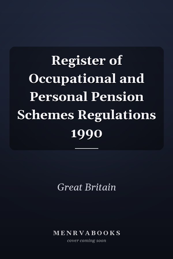 Register of Occupational and Personal Pension Schemes Regulations 1990