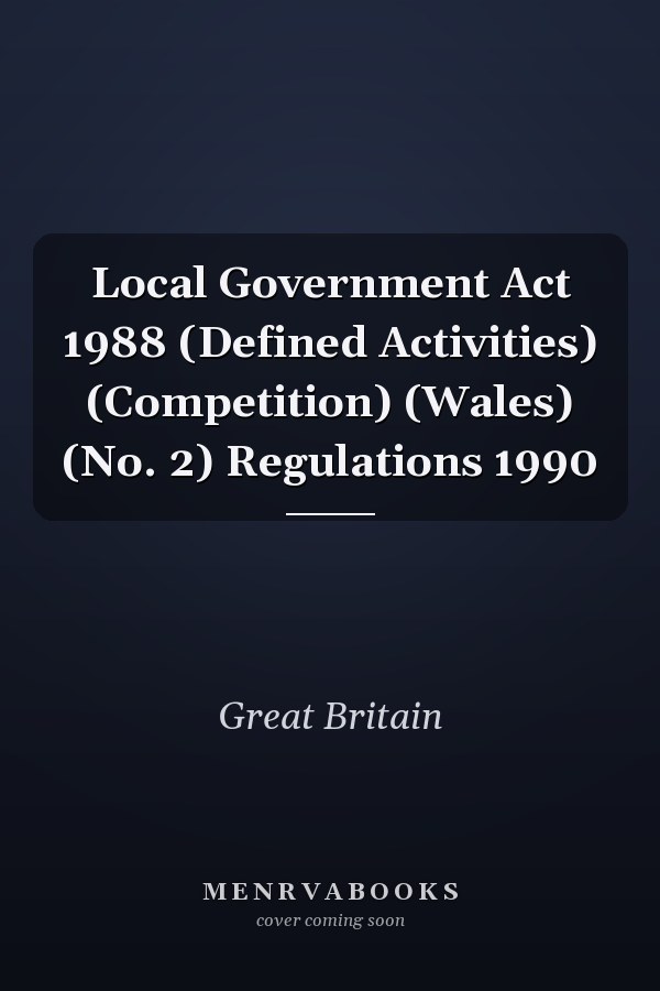 Local Government Act 1988 (Defined Activities) (Competition) (Wales) (No. 2) Regulations 1990