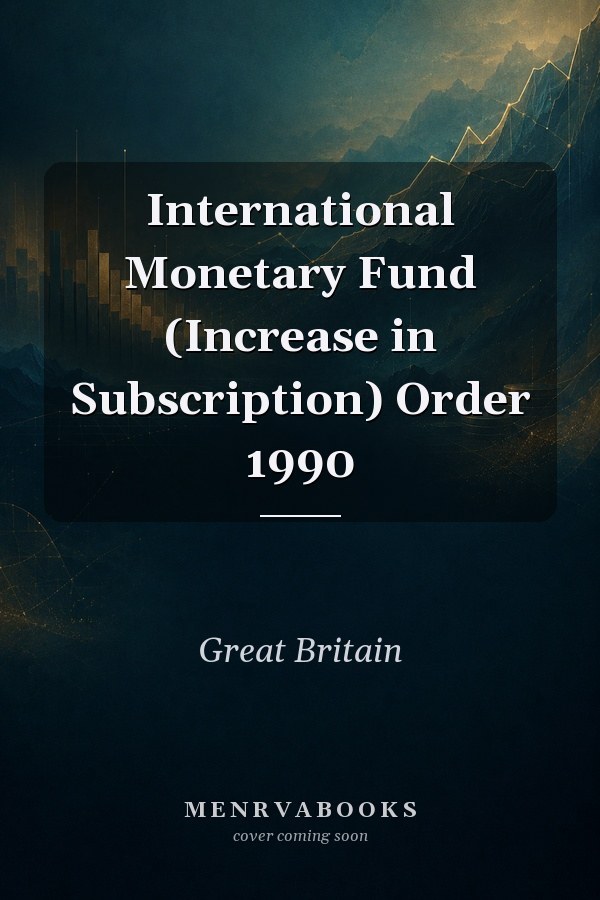 International Monetary Fund (Increase in Subscription) Order 1990