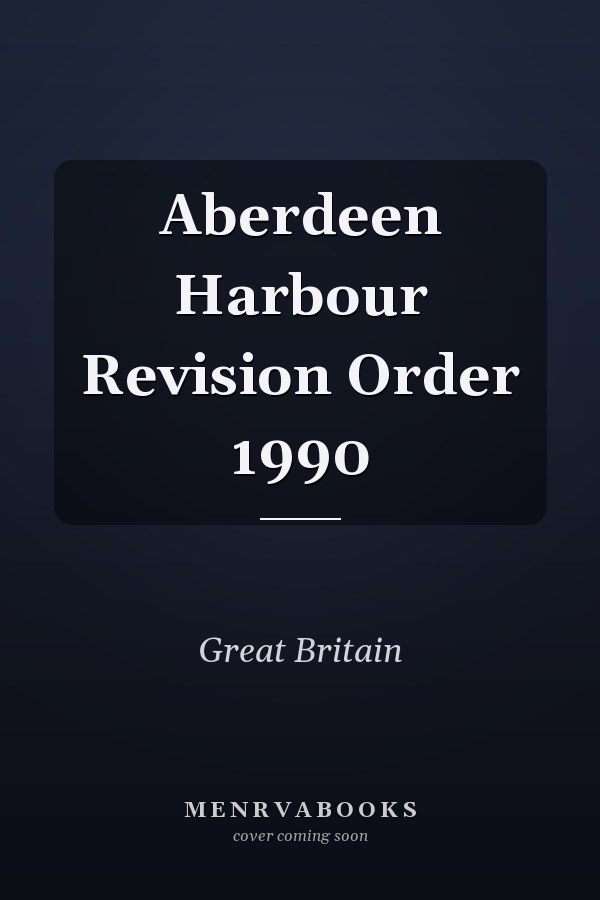 Aberdeen Harbour Revision Order 1990