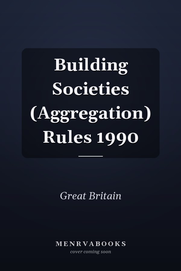 Building Societies (Aggregation) Rules 1990