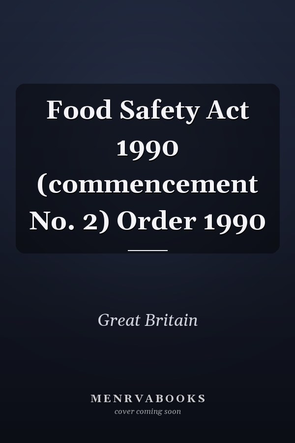 Food Safety Act 1990 (commencement No. 2) Order 1990