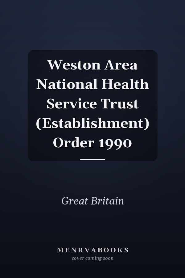 Weston Area National Health Service Trust (Establishment) Order 1990
