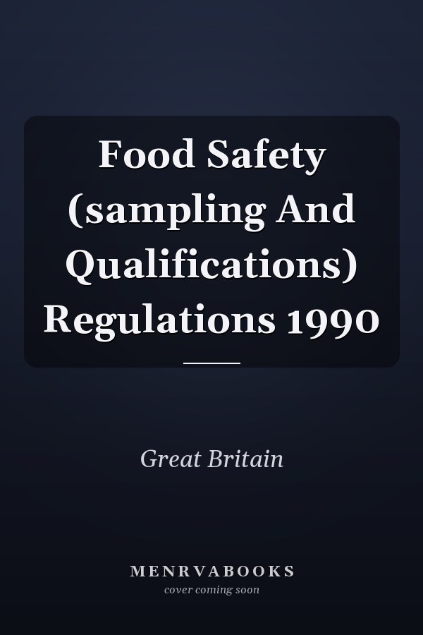 Food Safety (sampling And Qualifications) Regulations 1990