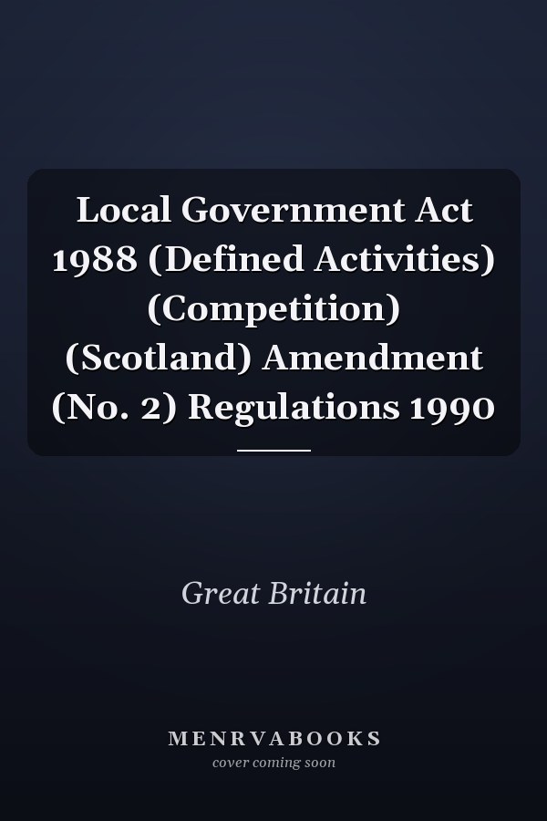 Local Government Act 1988 (Defined Activities) (Competition) (Scotland) Amendment (No. 2) Regulations 1990