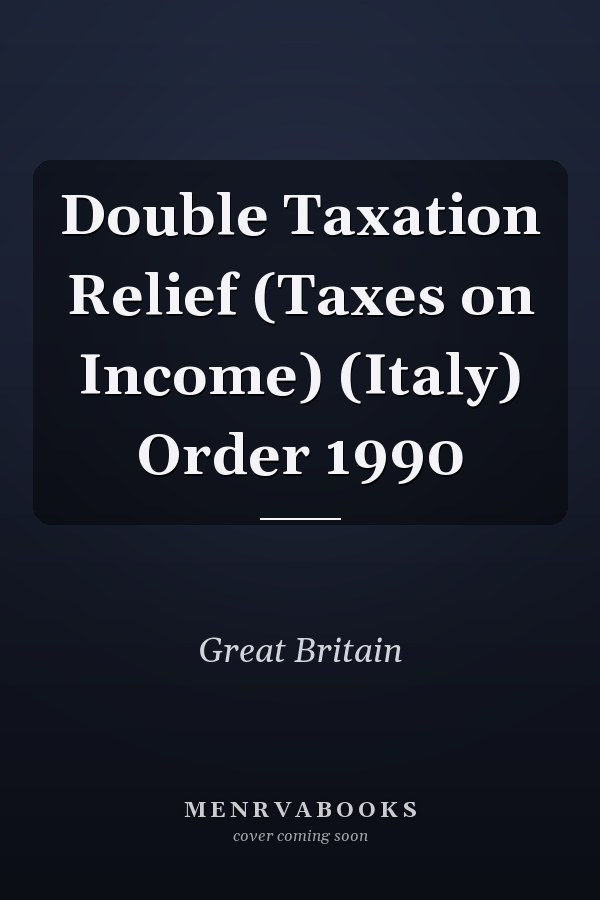 Double Taxation Relief (Taxes on Income) (Italy) Order 1990