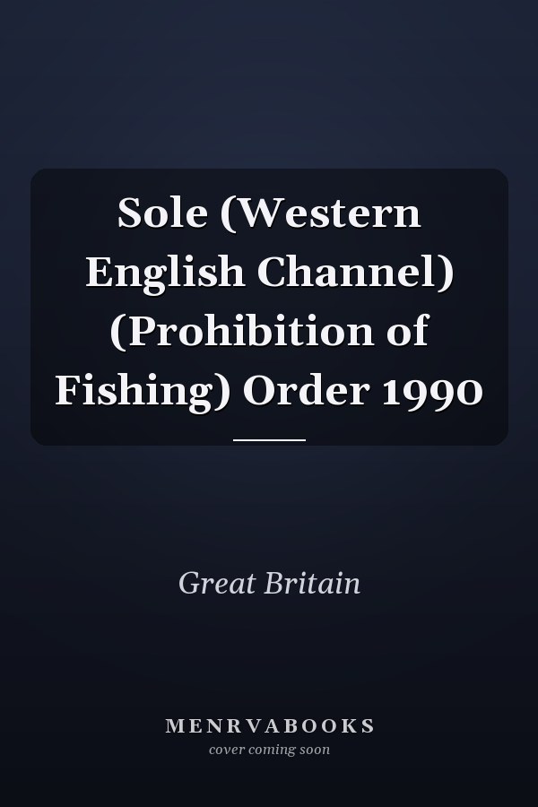 Sole (Western English Channel) (Prohibition of Fishing) Order 1990