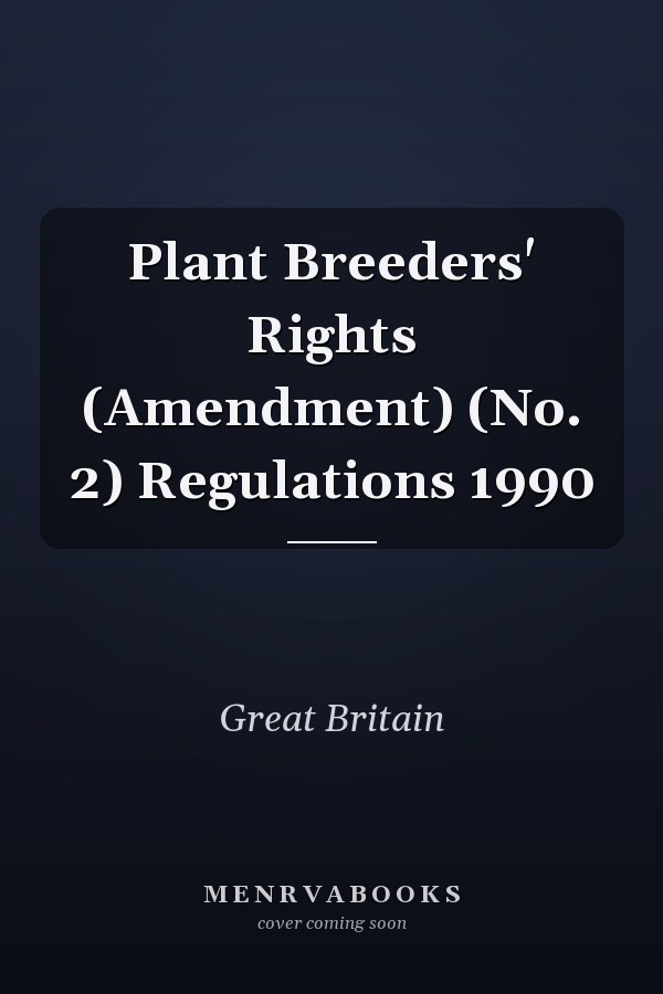 Plant Breeders' Rights (Amendment) (No. 2) Regulations 1990