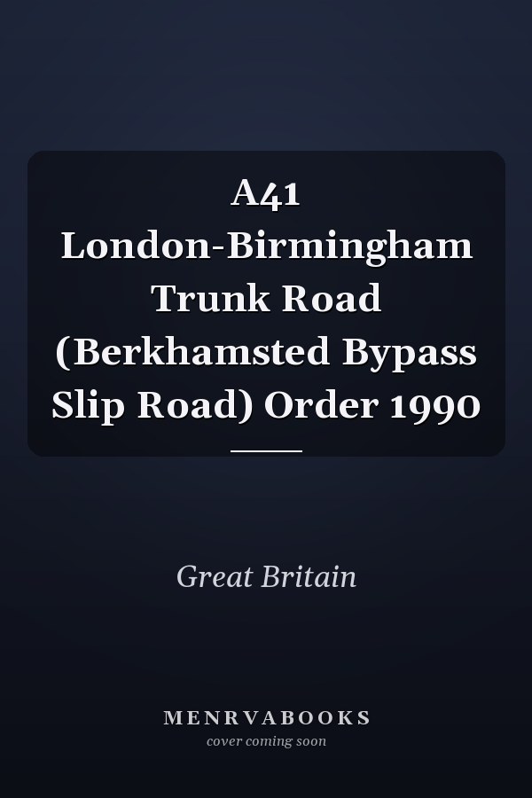 A41 London-Birmingham Trunk Road (Berkhamsted Bypass Slip Road) Order 1990