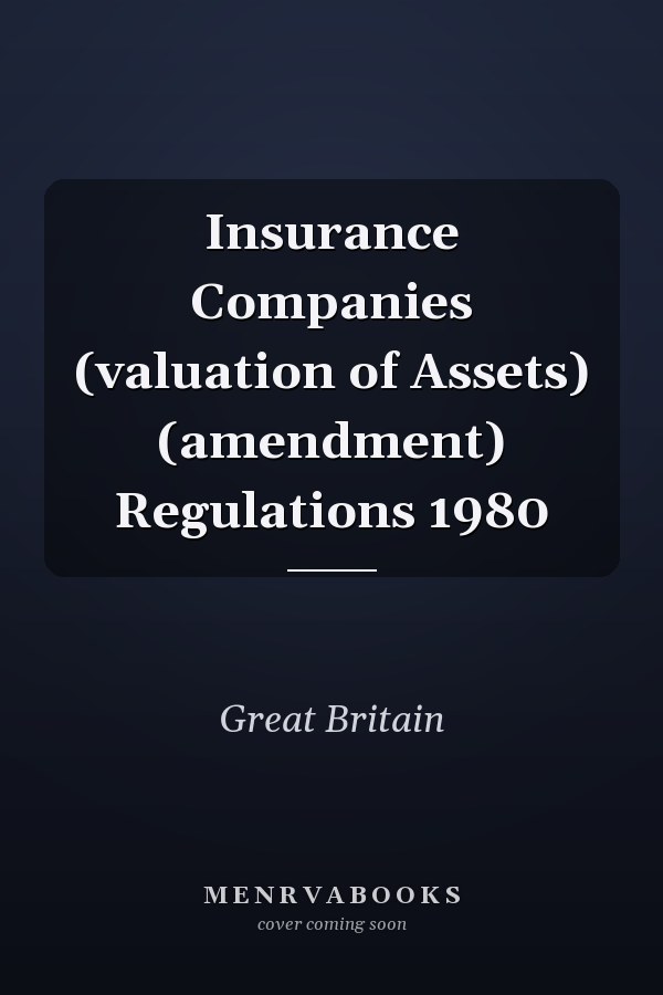 Insurance Companies (valuation of Assets) (amendment) Regulations 1980