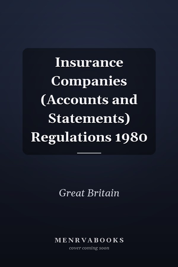 Insurance Companies (Accounts and Statements) Regulations 1980